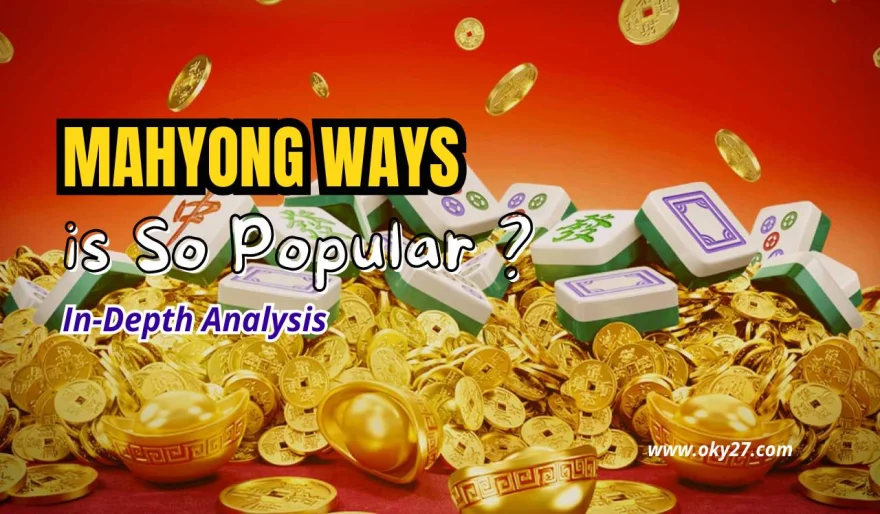 Why Mahyong Ways Demo Slot is So Popular