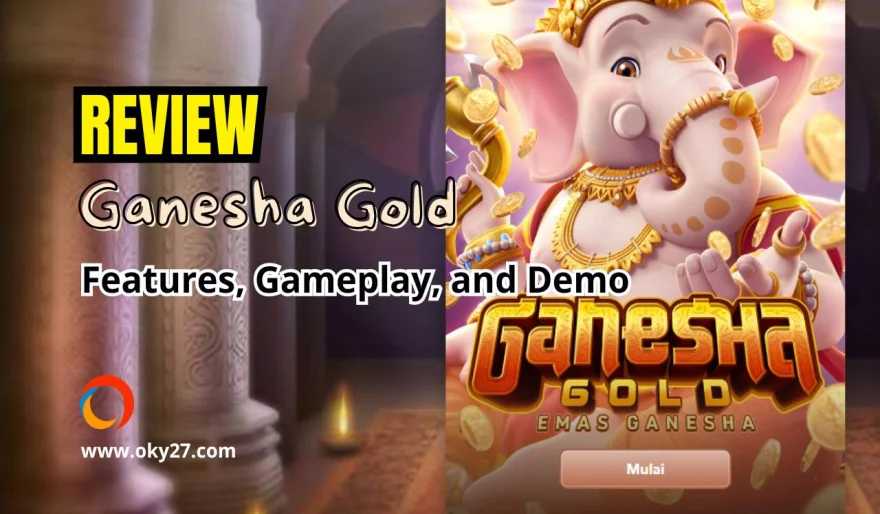 Ulasan Lengkap Ganesha Gold Slot Game PG Soft